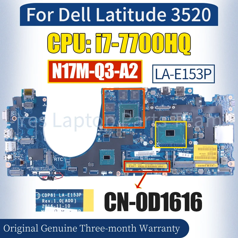 

CDP81 LA-E153P для ноутбука Dell Latitude 3520, материнская плата CN-0D1616 SR32Q i7-7700HQ 100%, протестированная Материнская плата ноутбука