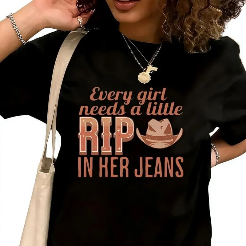 Todas las chicas necesitan un pequeño desgarro en sus vaqueros. Camiseta de mujer, 100 % algodón, con un diseño divertido, manga corta, camiseta original, estilo casual, cuello redondo, tallas S-5XL.