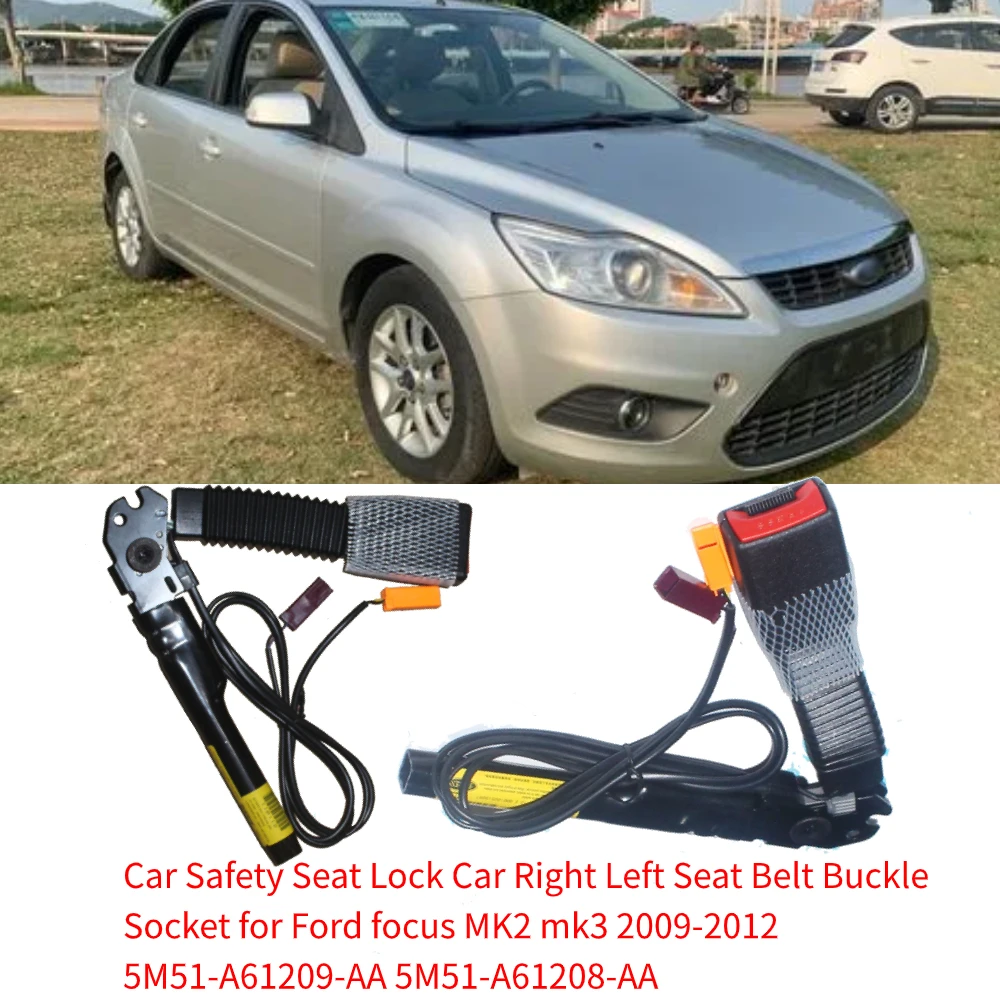 

Car Safety Seat Lock Car Right Left Seat Belt Buckle Socket for Ford focus 2009-2012 4M51-A61208-AK 5M51-A61209-AA 5M51-A61208AA