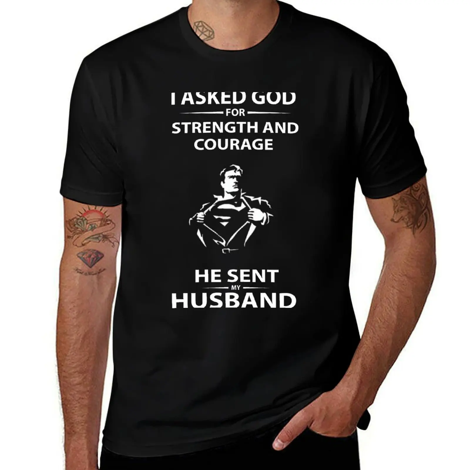 

I asked God for strength and courage He sent my Husband T-Shirt Festival Short Sleeve T-Shirt