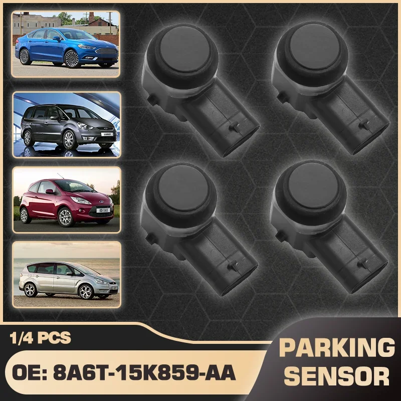 

1/4PCS PDC Parking Sensor For Ford Fusion Ford Galaxy Ford Ka MK2 Ford Mondeo Ford Mustang Ford S-Max Ford Taurus 8A6T-15K859-AA