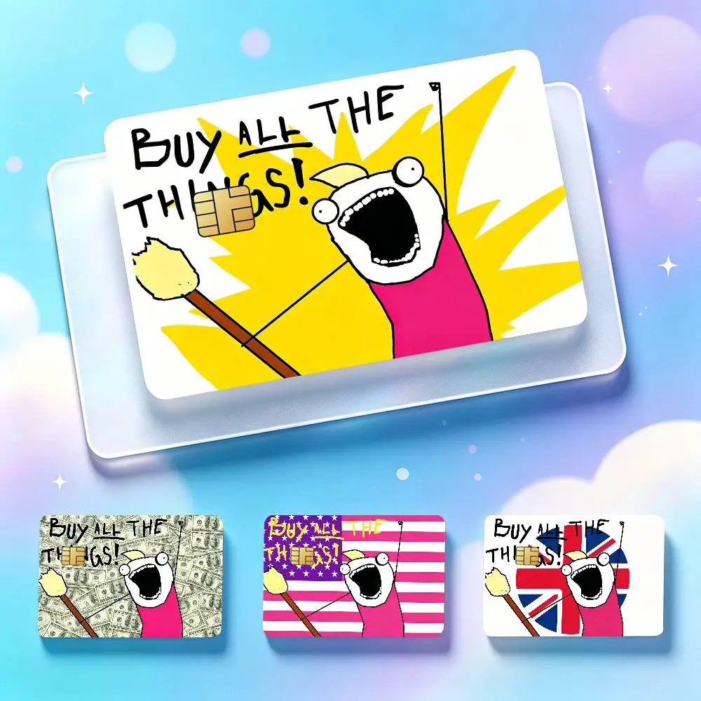 Funny Buy All The Things Card Stickers for Bank Access Protective Waterproof Film Cover Sticker Surprise Gift