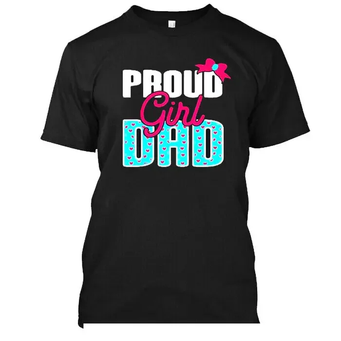 NWT!!CUSTOM NWT18355 Girl Dad Proud Girl Dad SHIRT BLACK FOR MEN WOMEN S-5XL