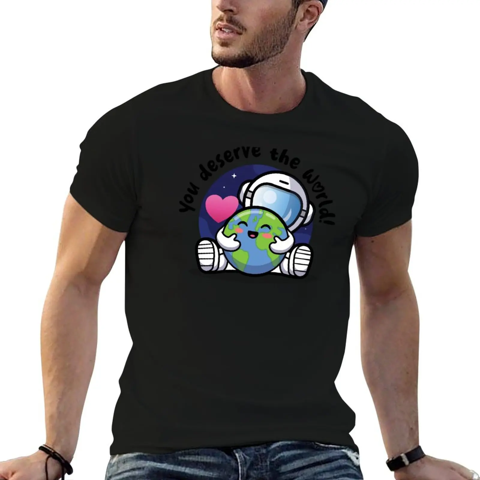tshirt colors) t world! (on T-Shirt shirts cotton the light You man high quality deserve