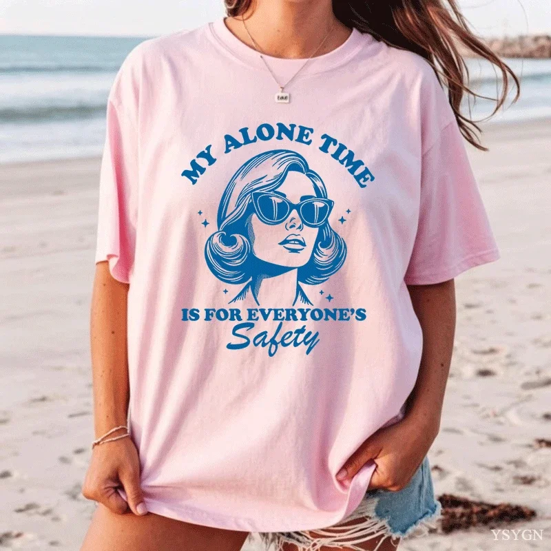 Vintage Trendy Women's T-shirt My Alone Time Is for Everyone's Safety T Shirt Funny Sarcastic Graphic T Shirts Unisex Oversized