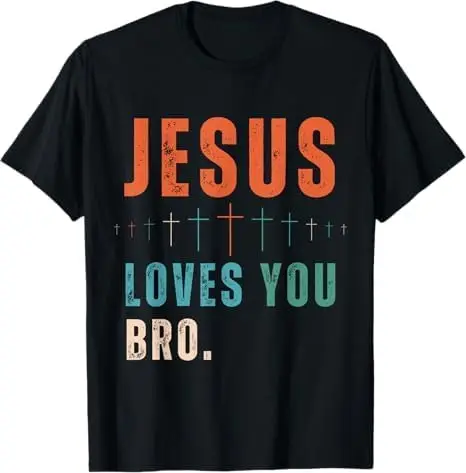 

Jesus Loves You Bro, Funny Christian Faith Retro T-Shirt Jesus Shirts For Women Men God Faith Shirt Christian Tops Anime Clothes