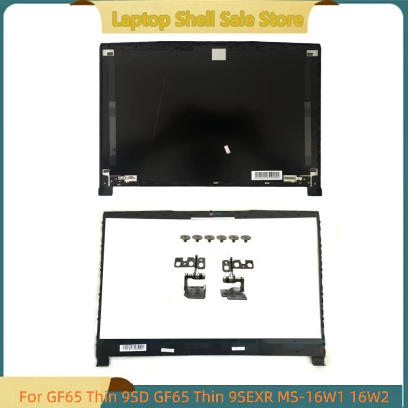 

New Laptop For GF65 Thin 9SD GF65 Thin 9SEXR MS-16W1 16W2 LCD Back Cover Top Case Rear Lid /LCD Front Bezel/Hinges