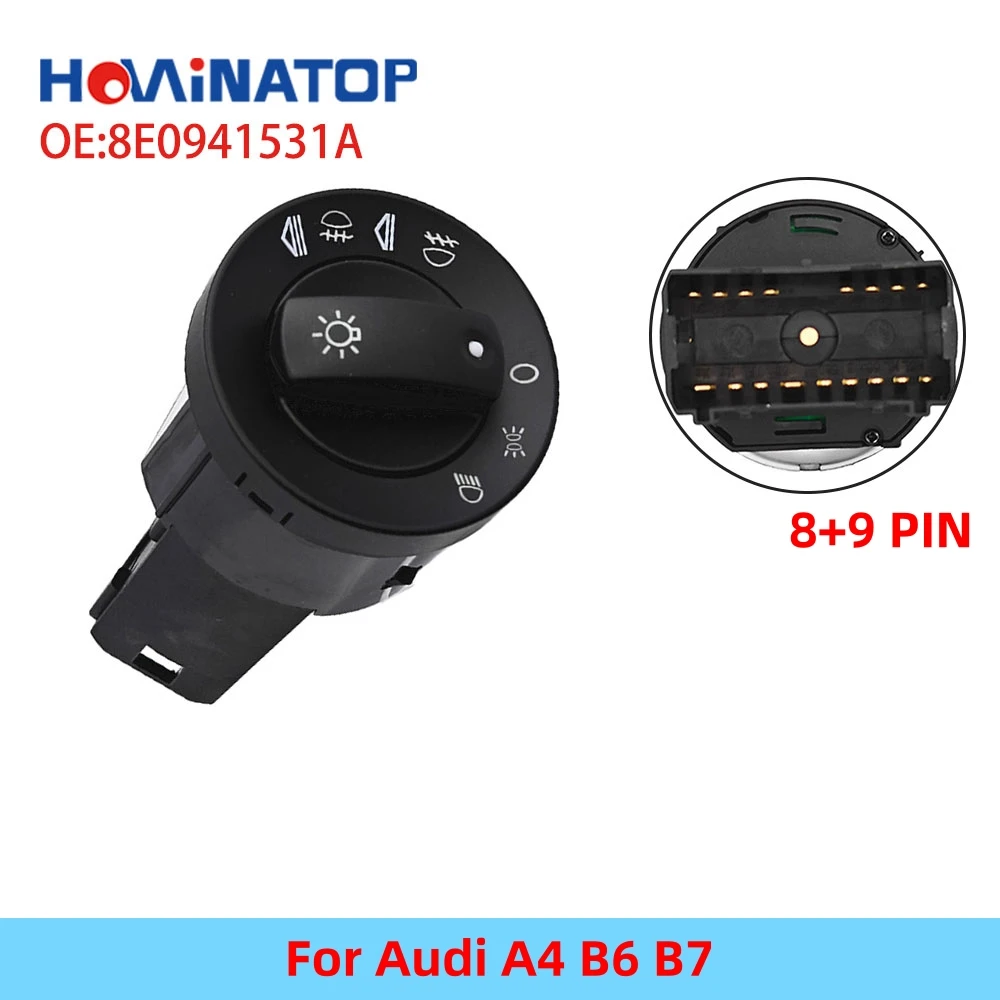 

HOWINATOP 8E0941531A 8+9Pin Headlight Control Switch Without AUTO For Audi A4 B6 B7 High Quality OEM Replacement