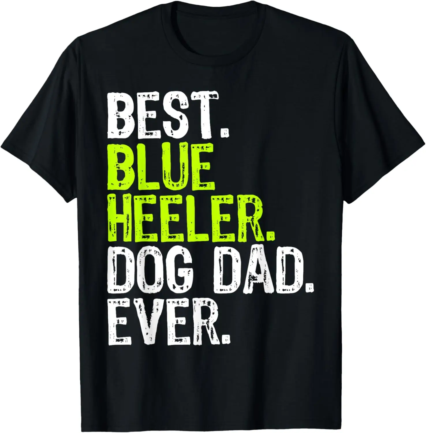 

Blue Heeler Dog Dad Fathers Day Dog Lovers T-Shirt