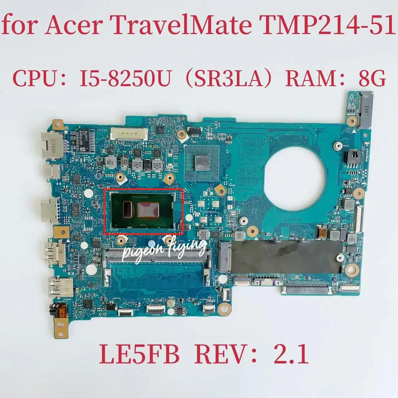 

Материнская плата для ноутбука Acer TravelMate P2 TMP214-51 CPU:I5-8250U SR3LA RAM:8G NBVJA11002 LE5FB системная плата Тест ОК