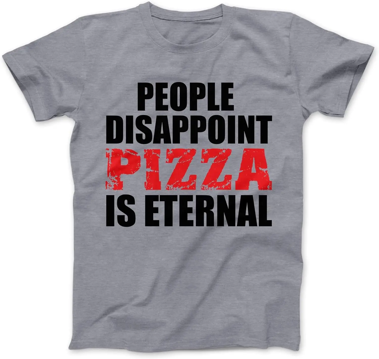 Pizza is Eternal T-Shirt Cotton