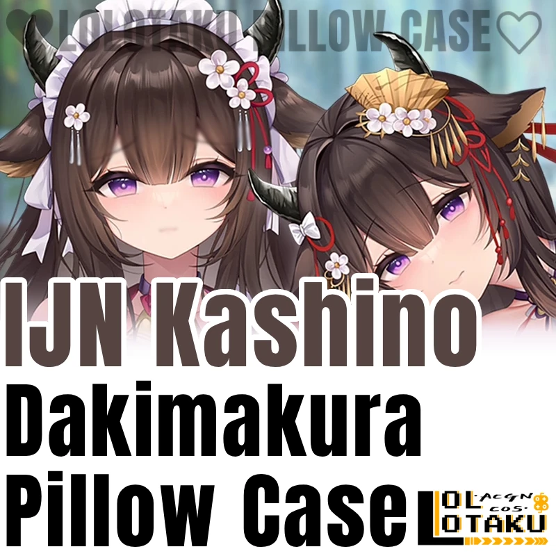 IJN Kashino Dakimakura Azur Lane Game Pillowcase Hugging Full Body Pillow Case Cushion Cover Home Bedding Decor Otaku Gift YSLY