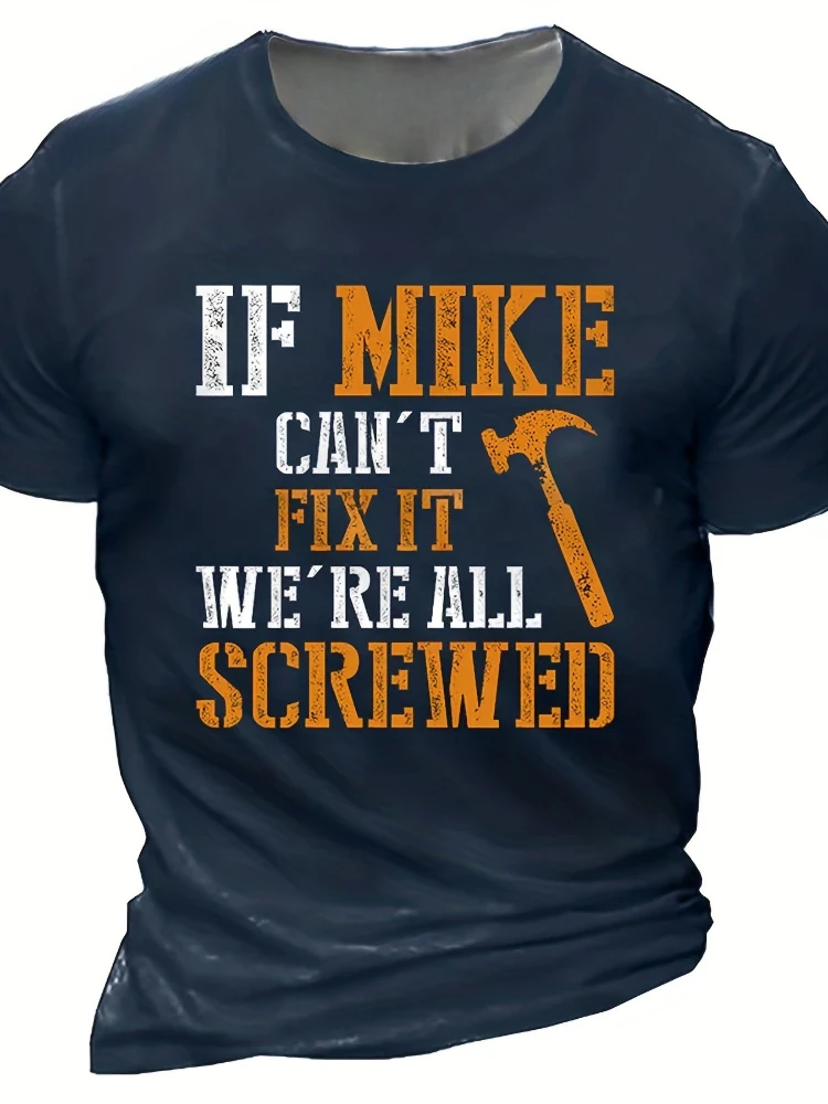 

"If Mike can't fix it, we're all finished." Pure cotton printing, men's retro novel T-shirts.