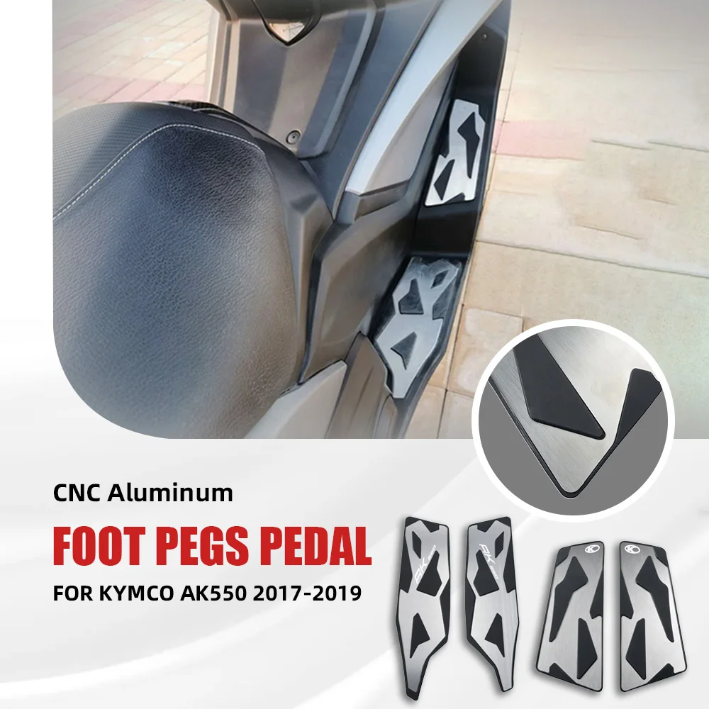 New Motorcycle Foot Pedal FOR KYMCO AK550 2017-2018-2019-2020 Footrest CNC Aluminum Footboard Step Foot Peg Pedal Skidproof Kit