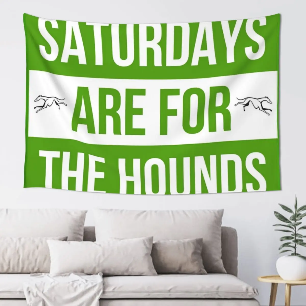 

Saturdays are for the hounds Tapestry Wall Carpet Decorations For Room Tapestry