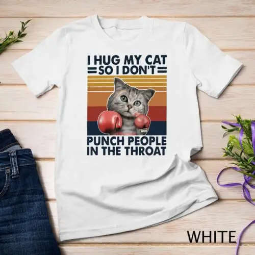 I Hug My Cat So I Don't Punch People In The Throat Boxing Unisex T-shirt