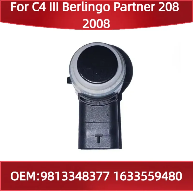 

9813348377 1633559480 For for Citroen C4 III Berlingo for Peugeot Partner 208 2008 Original 6.0 PDC Parktronic Parking Sensor