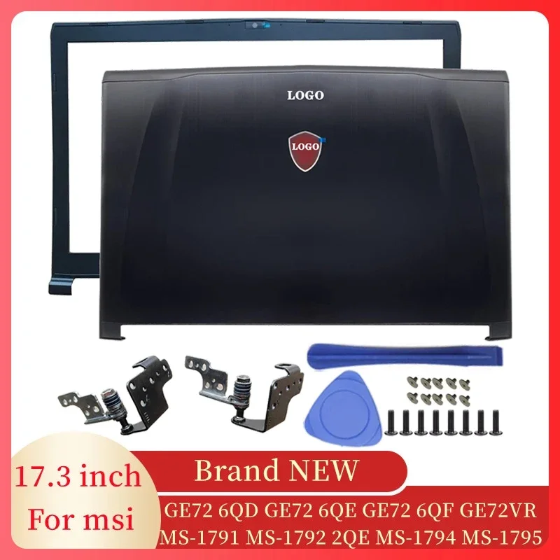 

NEW Laptop LCD Back Cover/Front Bezel/Hinges For MSI GE72 6QD GE72 6QE GE72 6QF GE72VR MS-1792 MS-1795