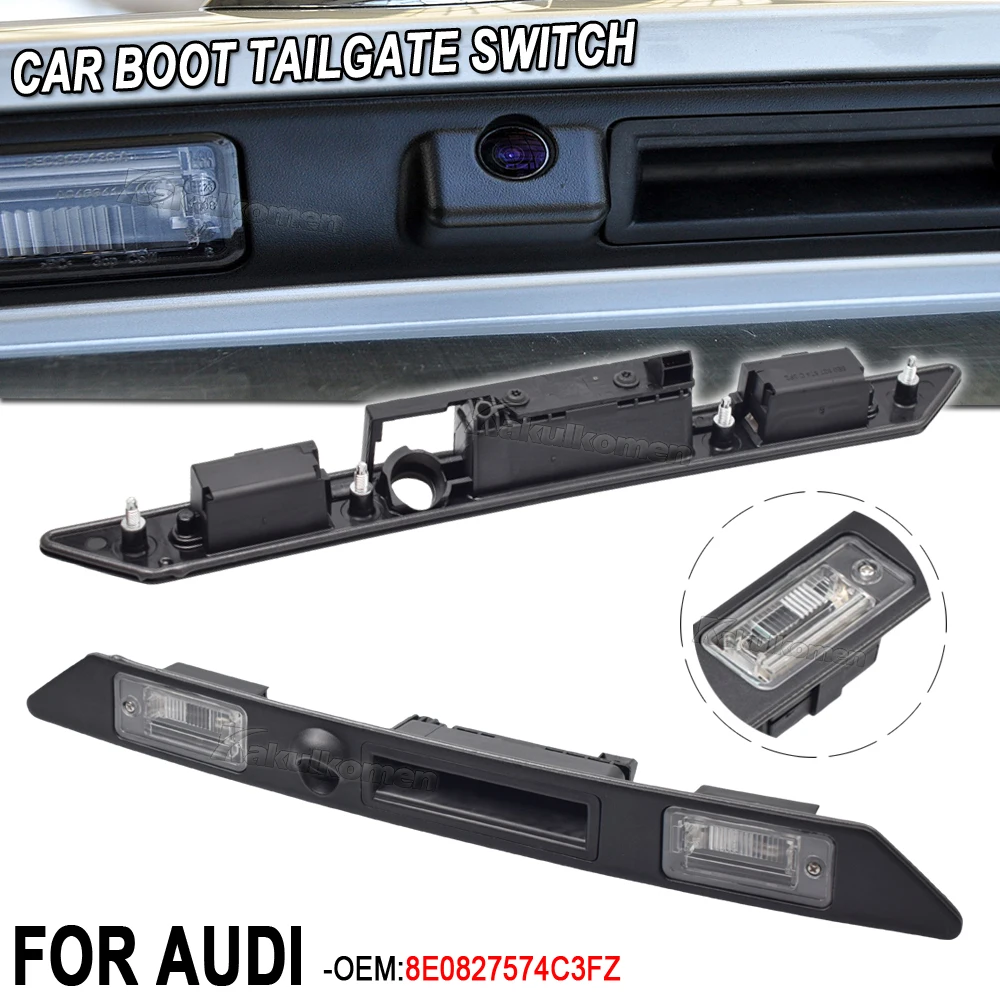 New Trunk Tailgate Handle Switch Light For Audi A3 8P A4 B6 B7 Avant A5 A6 C6 A8 S3 S4 S5 S6 S8 Quatro RS4 RS5 RS6 8E0827574C