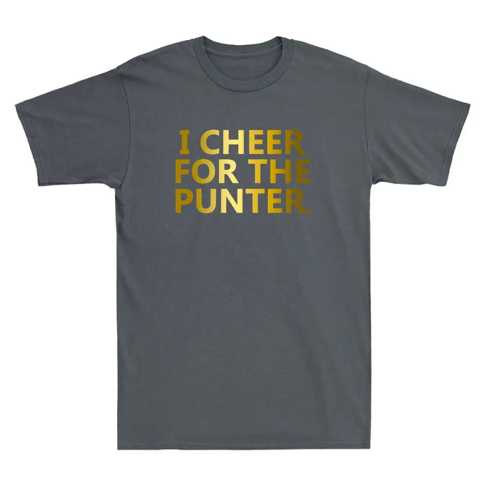 I Cheer For The Punter Funny Quote Saying Golden Printed Novelty Men's T-Shirt