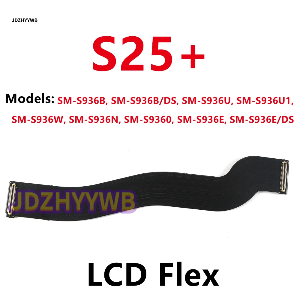Main Board Motherboard Connector LCD Flex Cable For Samsung Galaxy S25 / S25 Plus / S25Ultra S938 S931 S936 S25+