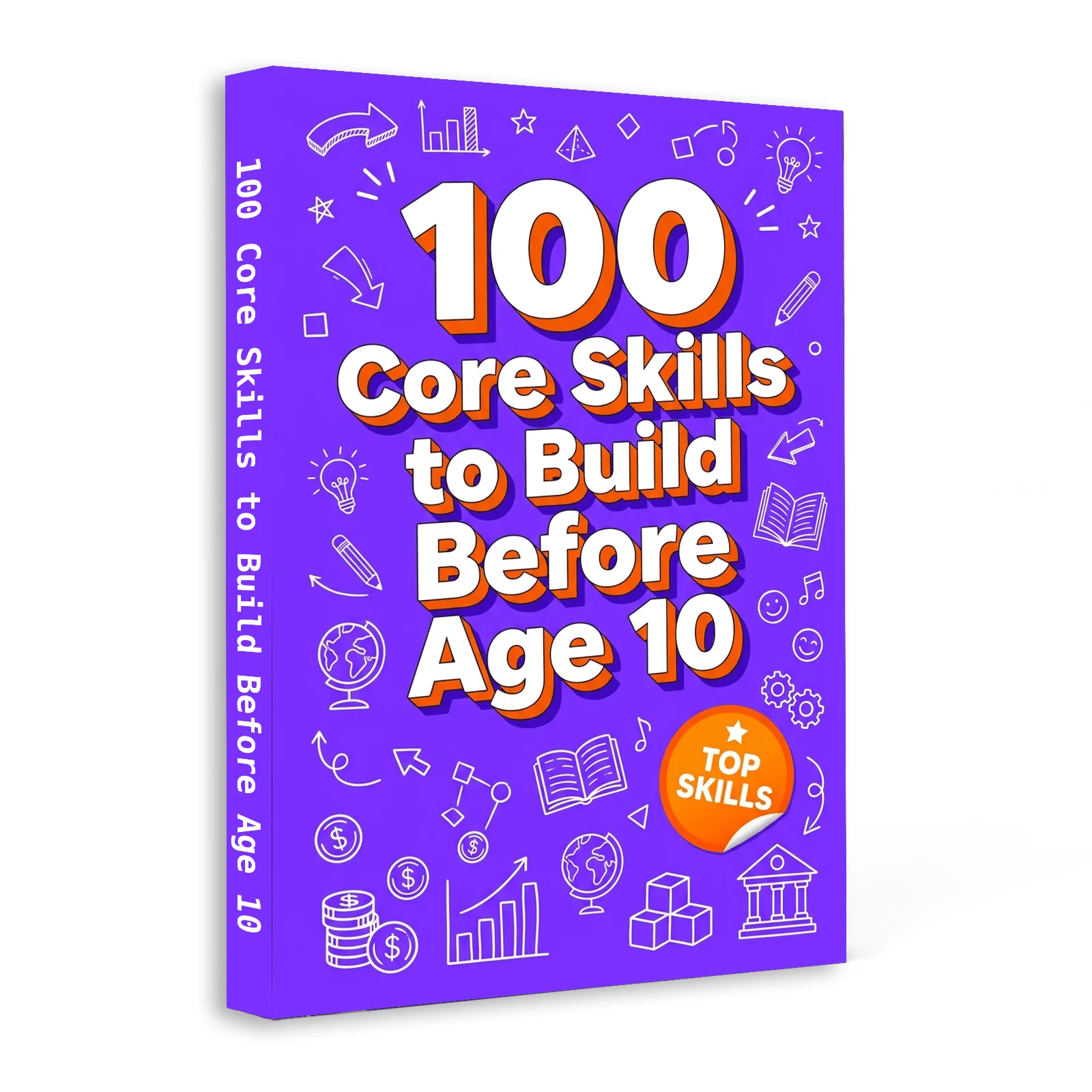100 Core Skills to Build Before Age 10 — Essential Life Skills for Kids | Independence, Good Habits, Social Skills