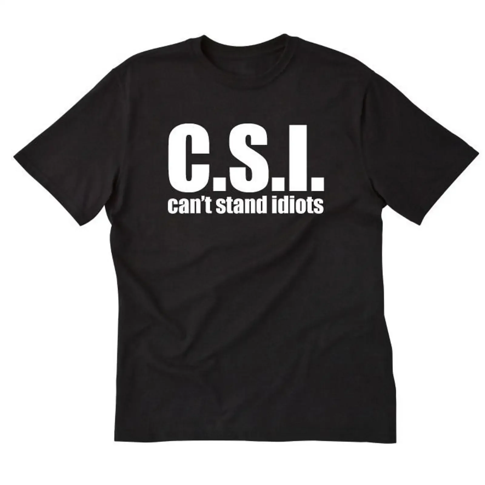 C S I Can't Stand Idiots T shirt Funny Sarcastic vintage Washed Slightly graphic fashion Casual Comfortable homme Breathable