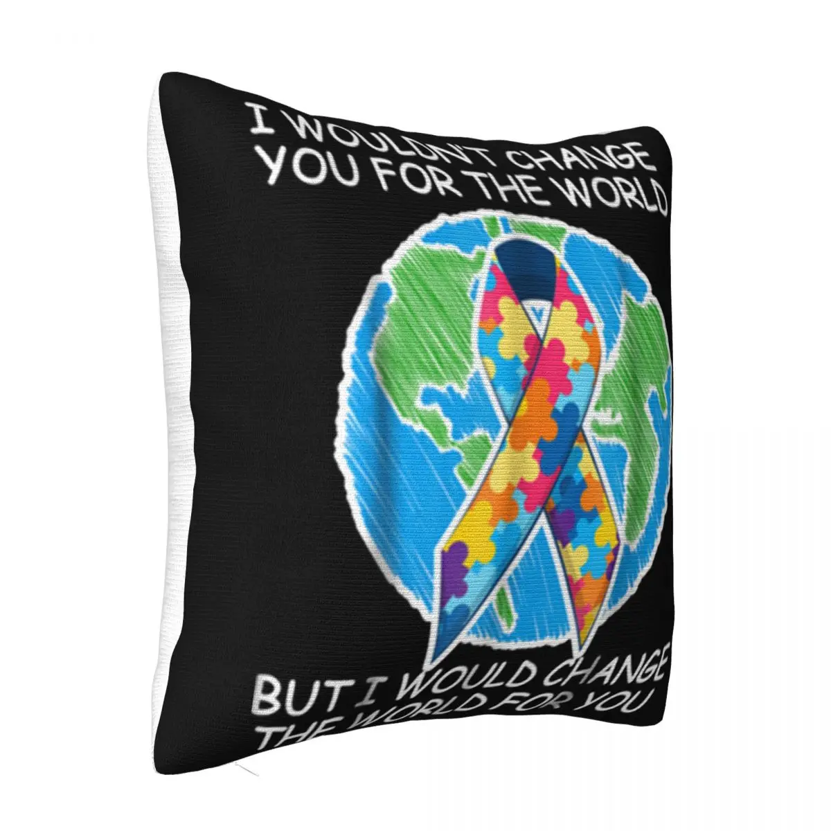 I Wouldnt Change You For The World Autism Awareness Vacation Comical Beautiful Pattern Punk Pillow Case