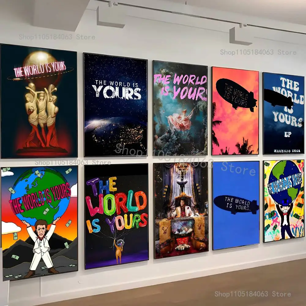 

The World Is Yours Poster HD Art Sticky Wall Waterproof Home Living Room Bedroom Bar Aesthetic Decoration