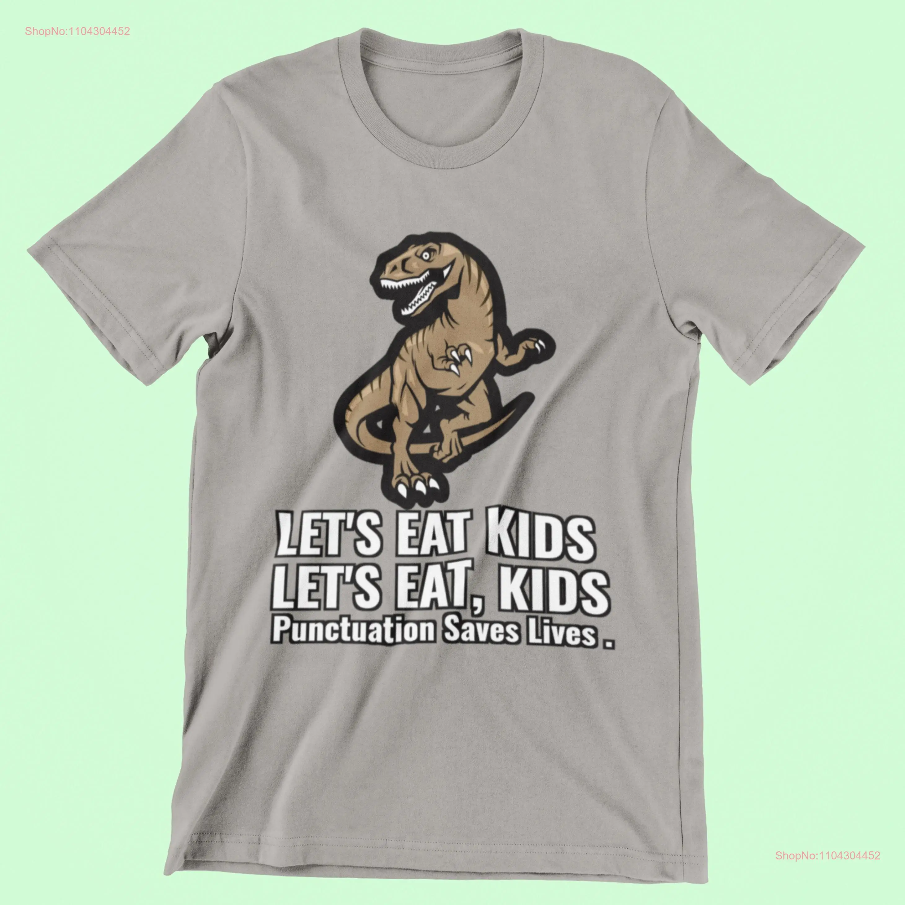 Let's Eat Kids Punctuation Saves Lives Grammar T Shirt Adults and Children's Sizes long or short sleeves