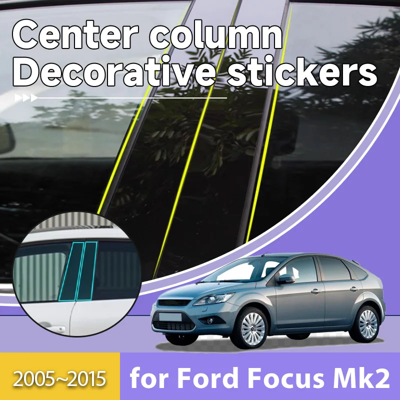 

Для Ford Focus Mk2 Classic 2005 ~ 2015 2010 6 шт. наклейки на окно автомобиля, центральная стойка, зеркало, мастерская, отделка автомобильных аксессуаров