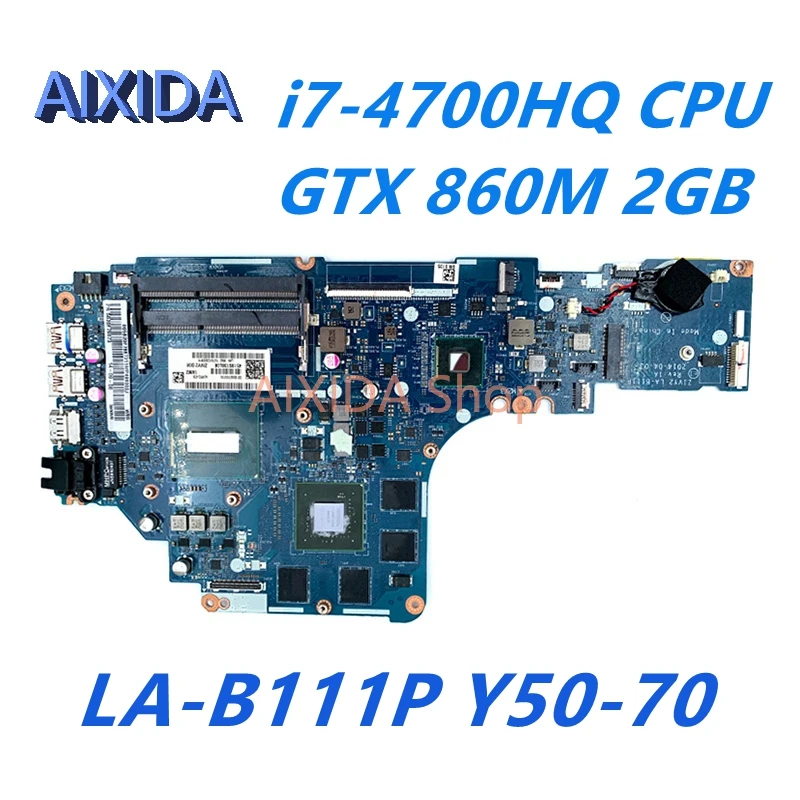 AIXIDA ZIVY2 LA-B111P 5B20F78873 main board For Lenovo Y50-70 Laptop Motherboard i7-4700HQ CPU GTX 860M 2GB full test