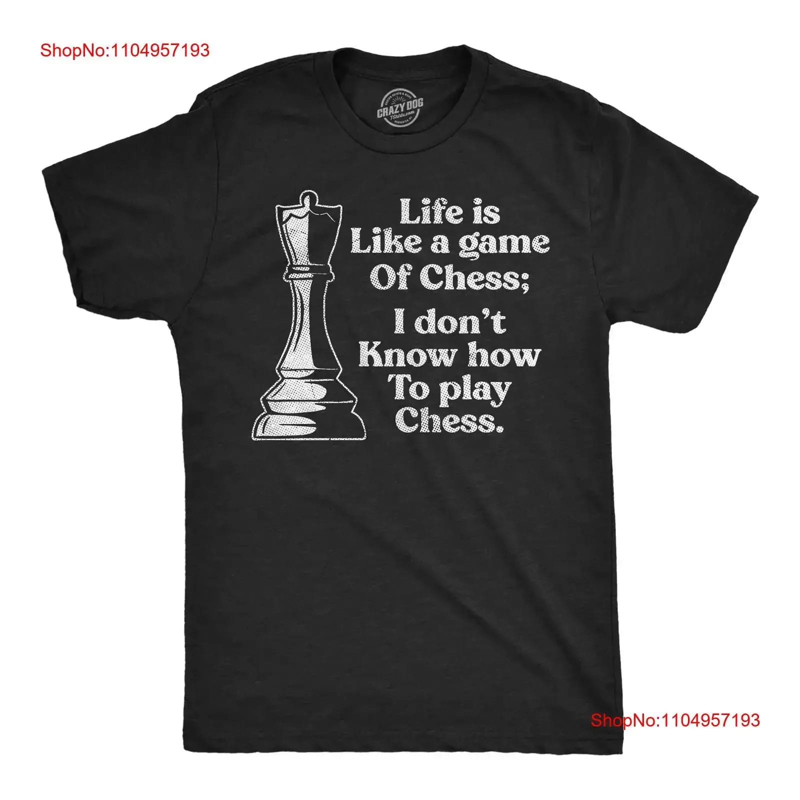 

Mens Funny T Shirt Life Is Like A Game Of Chess I Dont Know How To Play vintage Washed fashion graphic Breathable Stretched