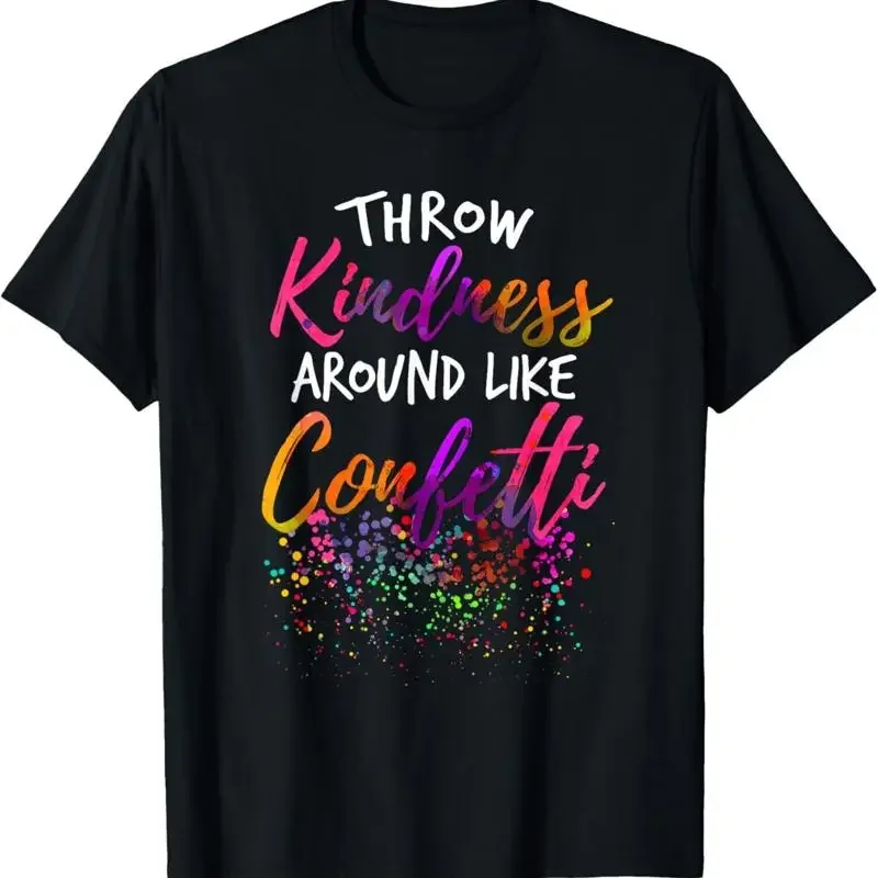 Throw Kindness Around Like Confetti Kind Teacher Kids T Shirt