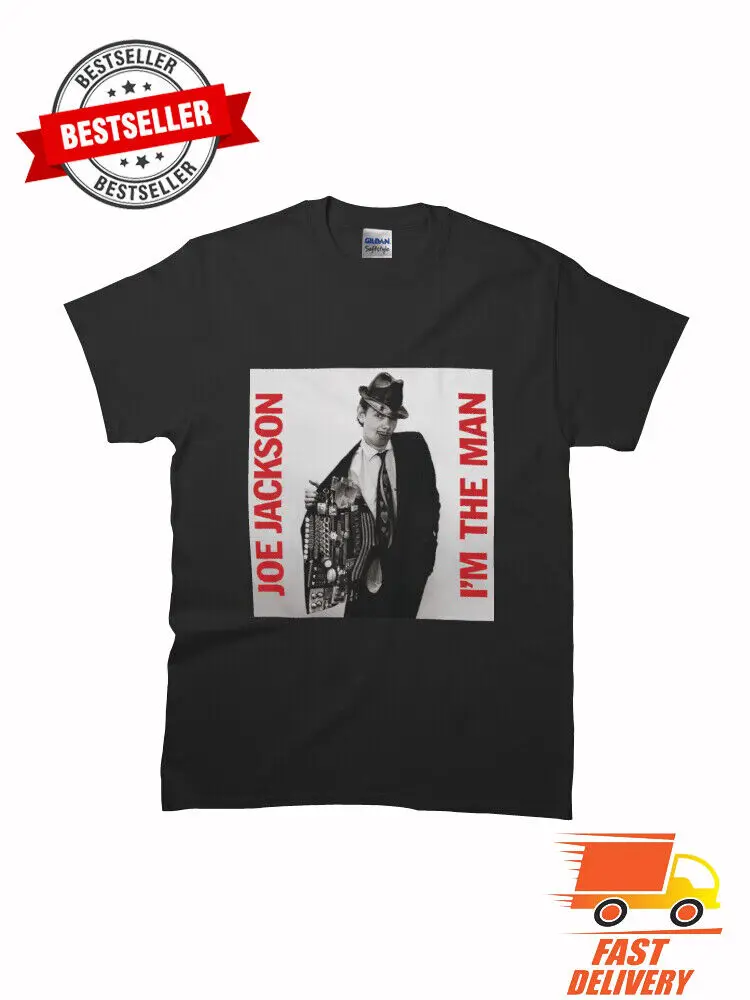 New Joe Jackson - I’m the Man Classic Premium MAN WOMAN T-Shirt Size S-5XL