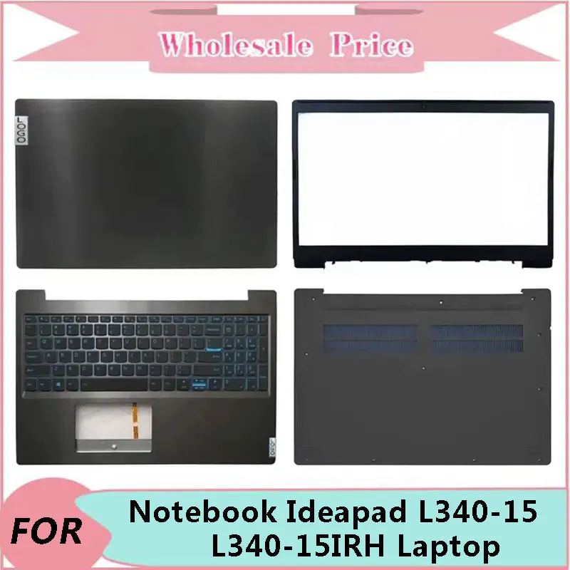 

New For Lenovo Laptop Notebook Ideapad L340-15 L340-15IRH LCD Back Cover Front Bezel Upper Palmrest Bottom Base Case Keyboard Hi
