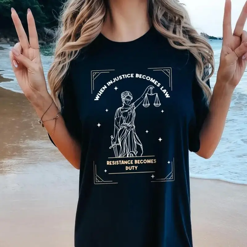 

When Injustice Becomes Law T-shirt Themis Justice Goddess Graphic Tee Women Men Law Student Political Shirt Vintage Cotton Tops