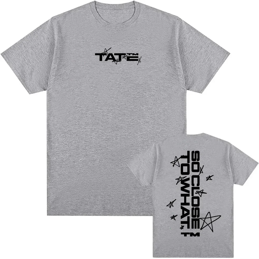 Tate McRae So Close To What TShirt 2025 ใหม่อัลบั้มนักร้องเสื้อยืดแขนสั้นฤดูร้อน TEE แนวโน้ม T เสื้อผู้ชายผู้หญิงเสื้อผ้า
