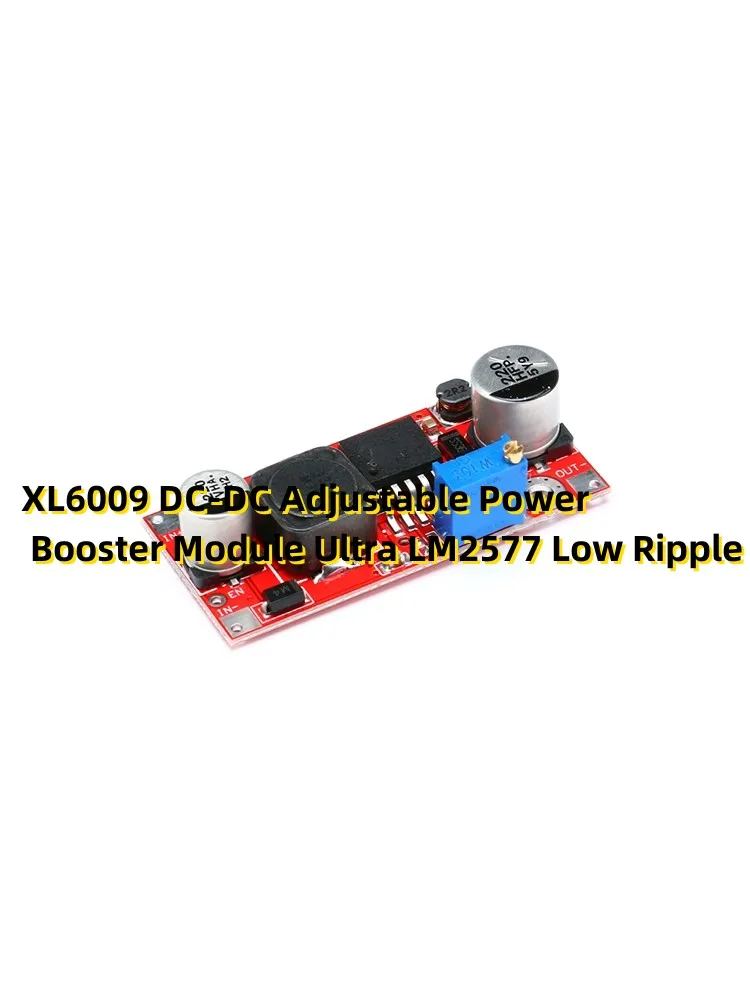 XL6009 DC-DC Adjustable Power Booster Module Ultra LM2577 Low Ripple