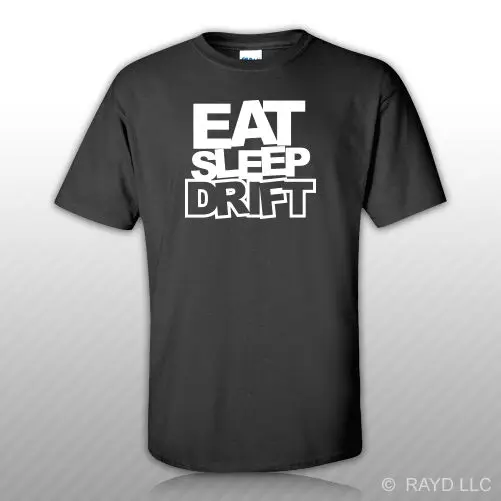 Eat Sleep Drift�T-Shirt Tee Shirt S M L XL 2XL 3XL Cotton�#1 jdm drift   High Quality 100%Cotton Short Sleeve