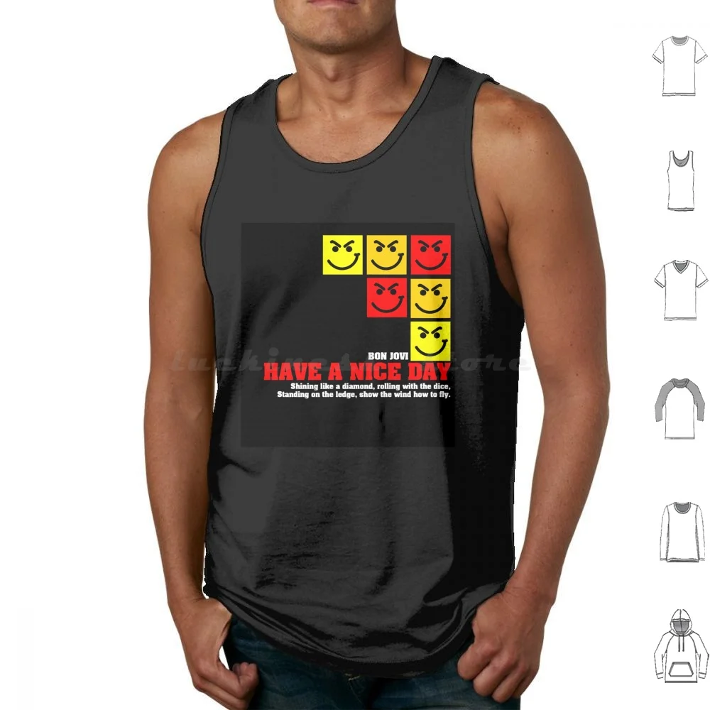 Have A Nice Day Tank Tops Vest Sleeveless Tour 2018 2019 This House Is Not For Sale Band Rush Music Contry 80S Music Bon Have