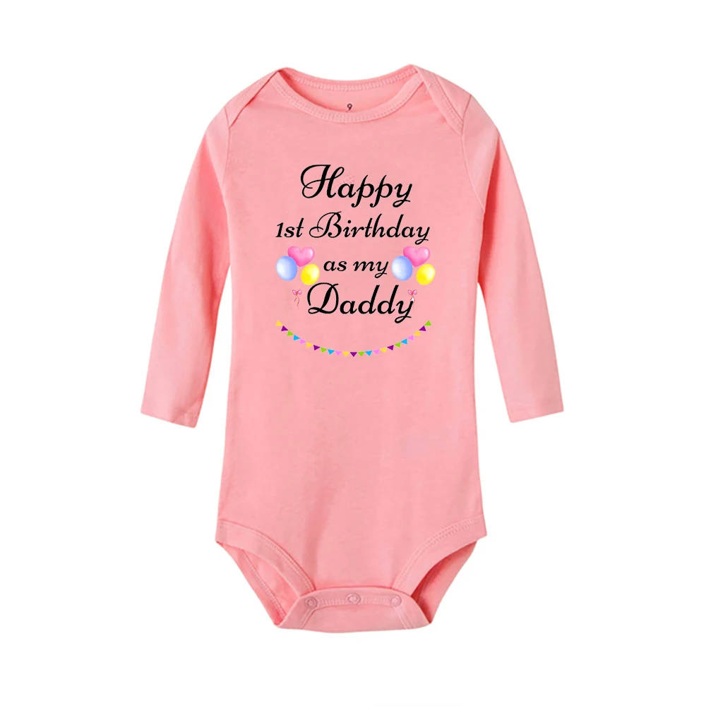 Happy 1st Birthday As My Daddy Toddler Long Sleeve Bodysuit Unisex Baby Boy Girl Clothes Newborn Daddy\'s Birthday Best Gifts