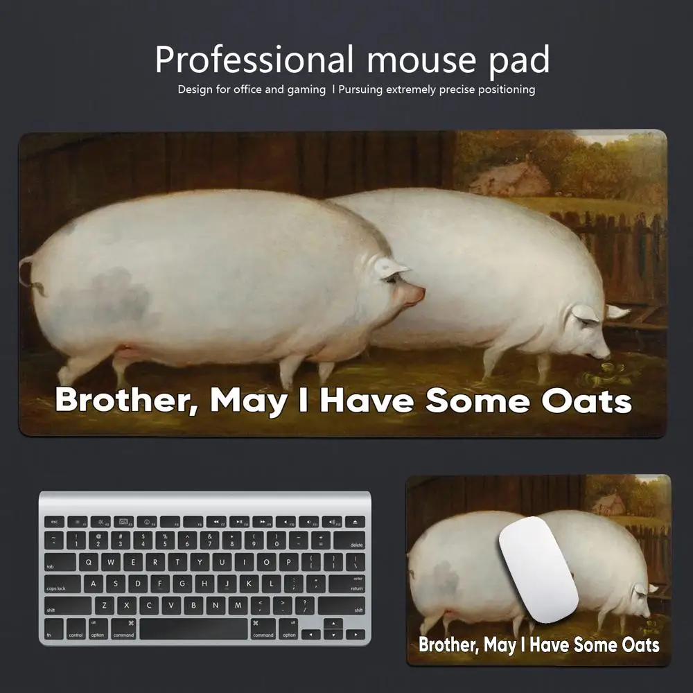 HYBXAXC Brother May Have Some Oats Meme Office Mousepad Kawaii Desk Accessories Pc Desk Pad Mouse Pads Desktop Setup HD MouseMat