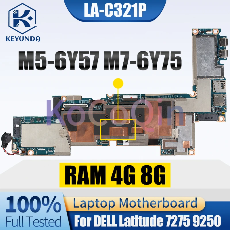 LA-C321P For DELL Latitude 7275 9250 Notebook Mainboard M5-6Y57 M7-6Y75 4G 8G 0P98DK 0PDKYR Laptop Motherboard Full Tested