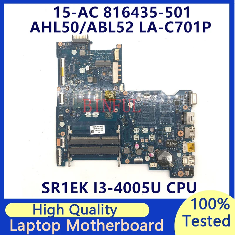 

816435-001 816435-501 816435-601 Mainboard For HP 15-AC Laptop Motherboard W/SR1EK I3-4005U CPU AHL50/ABL52 LA-C701P 100% Tested