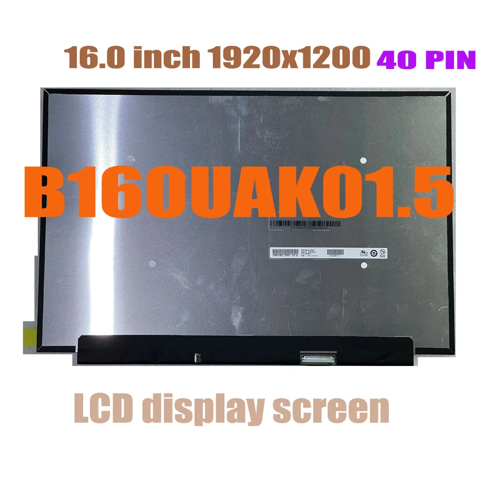 

B160UAK01.5 Panel Matrix Laptop Touch LCD Screen IPS 16.0'' 1920x1200 40 PIN LCD Display 165Hz