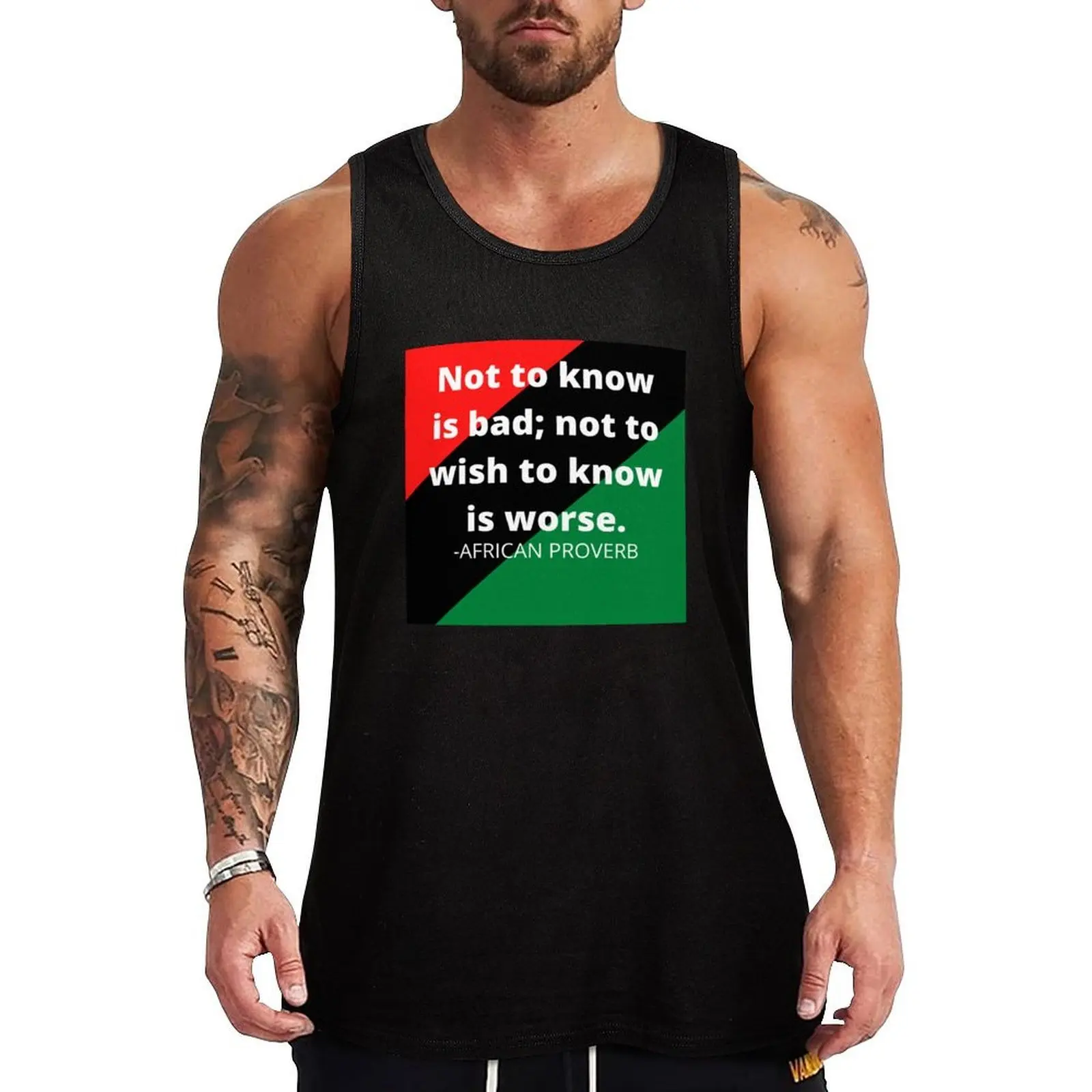 

African Proverb: Not to know is bad; not wishing to know is worse Tank Top Men sleeveless tee gym clothes for man Gym man