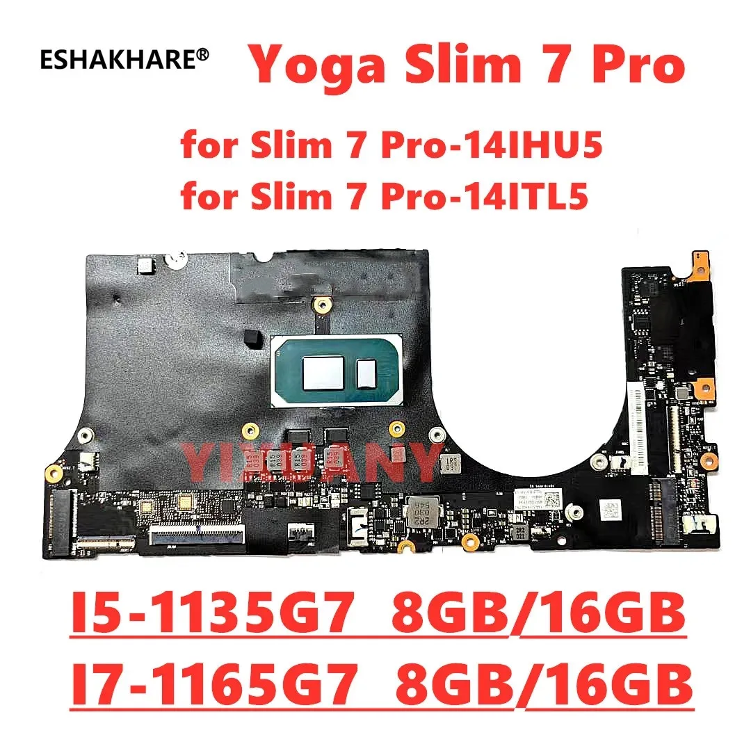 Para Lenovo Yoga Slim 7 Pro-14IHU5 Slim 7 Pro-14ITL5 placa base para ordenador portátil 5B21D66517 NM-D231 NMD231 con i5 i7 11th Gen CPU 16G RAM