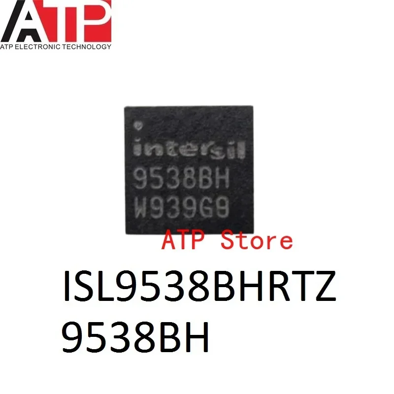 

10pcs/lot 100% New ISL9538HRTZ 9538H ISL9538BHRTZ 9538BH ISL95338HRTZ 95338H QFN-32 Chip IC