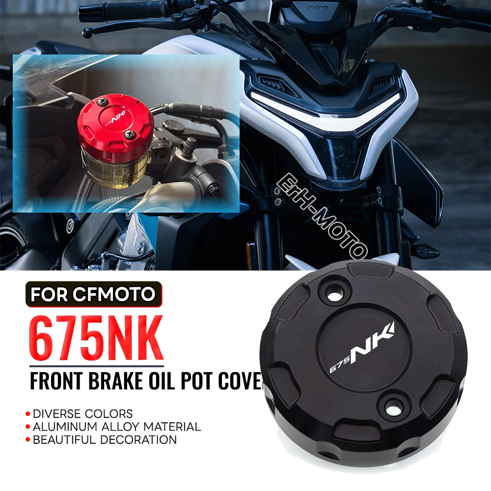 

Refitted Front Brake Oil Pot Cover For CFMOTO 675NK CF 675 NK Oil Cup Cover Pump Cover Aluminum Alloy Fitting